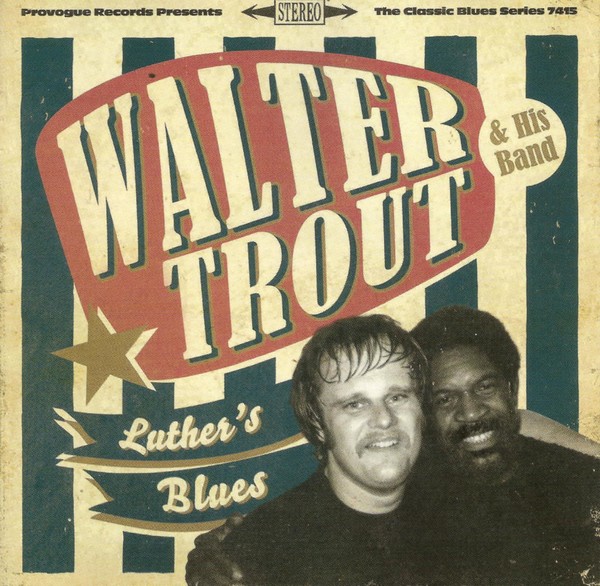 Walter Trout - Luther's Blues (2013)