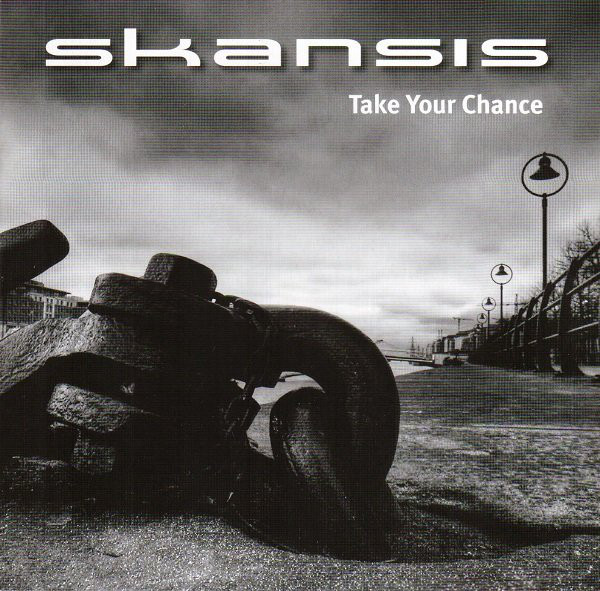 Skansis – Take Your Chance (2007)