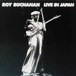 Roy Buchanan - Live In Japan (1977) ; Roy Buchanan - Dancing On The Edge (1986)
